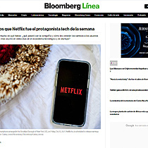 3 hechos por los que Netflix fue el protagonista tech de la semana